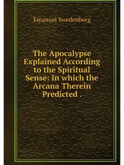 The Apocalypse Explained According to