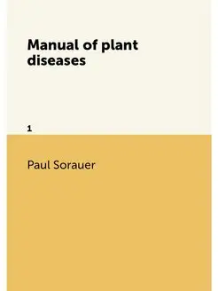 Manual of plant diseases. 1