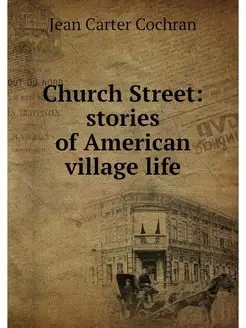 Church Street stories of American vi