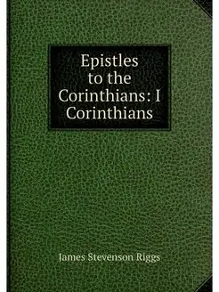 Epistles to the Corinthians I Corint