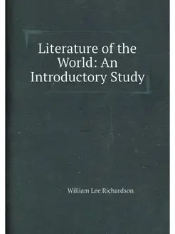 Literature of the World An Introductory Study