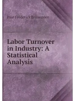 Labor Turnover in Industry A Statist