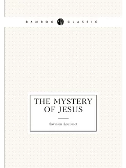 The Mystery of Jesus