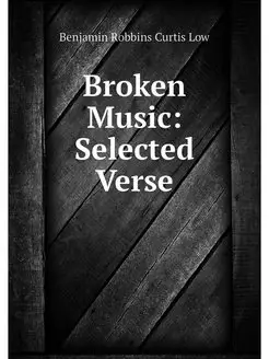 Broken Music Selected Verse