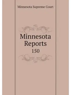 Minnesota Reports. 150