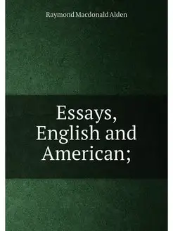 Essays, English and American