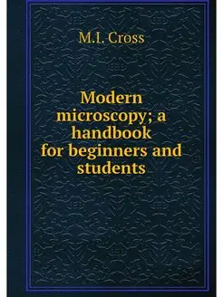 Modern microscopy a handbook for beg