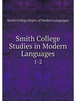 Smith College Studies in Modern Langu