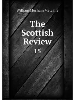 The Scottish Review. 15