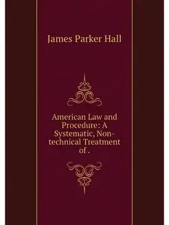 American Law and Procedure A Systema