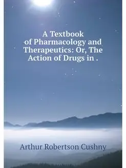 A Textbook of Pharmacology and Therap