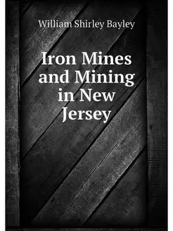 Iron Mines and Mining in New Jersey