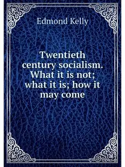 Twentieth century socialism. What it