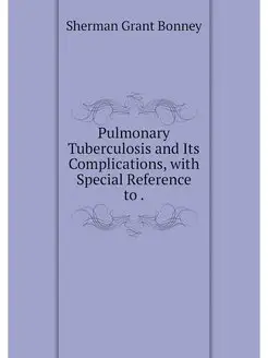 Pulmonary Tuberculosis and Its Compli