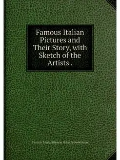 Famous Italian Pictures and Their Sto