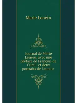 Journal de Marie Leneru, avec une pre