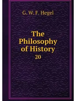 The Philosophy of History. 20