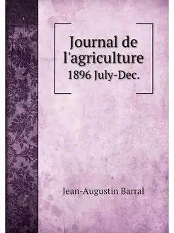 Journal de l'agriculture. 1896 July-Dec