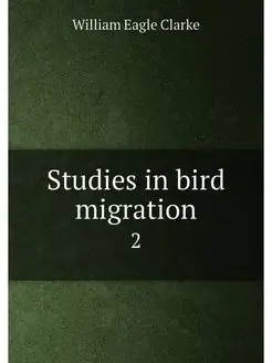 Studies in bird migration. 2