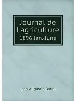 Journal de l'agriculture. 1896 Jan.-June