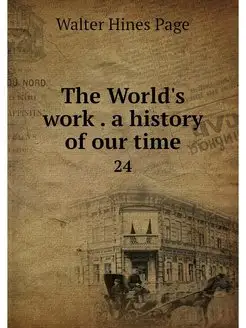 The World's work . a history of our t