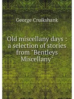 Old miscellany days a selection of