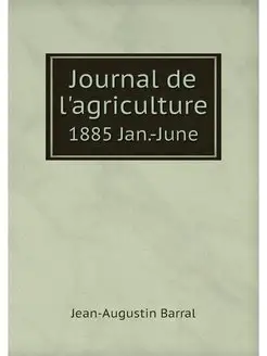 Journal de l'agriculture. 1885 Jan.-June