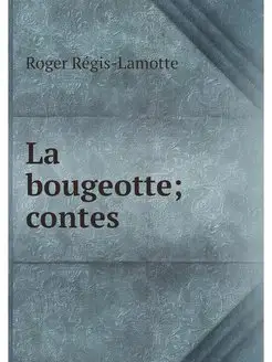 La bougeotte contes