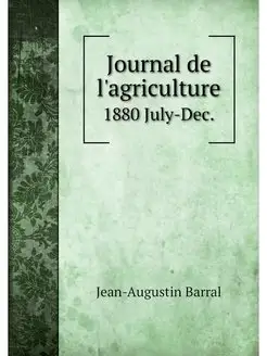 Journal de l'agriculture. 1880 July-Dec