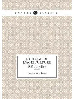 Journal de l'agriculture. 1885 July-Dec