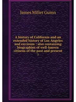 A history of California and an extend