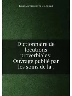 Dictionnaire de locutions proverbiale