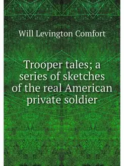 Trooper tales a series of sketches o