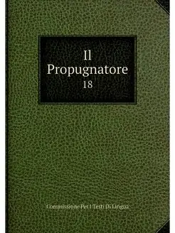 Il Propugnatore. 18