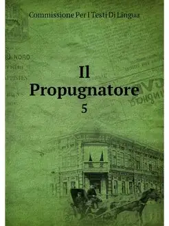 Il Propugnatore. 5