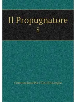 Il Propugnatore. 8