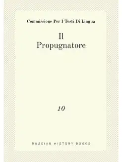 Il Propugnatore. 10