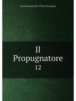 Il Propugnatore. 12