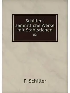 Schiller's sammtliche Werke mit Stahl