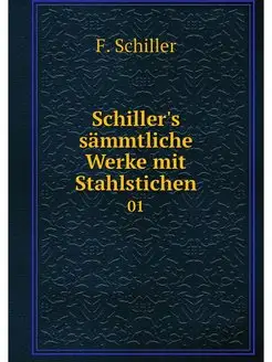 Schiller's sammtliche Werke mit Stahl