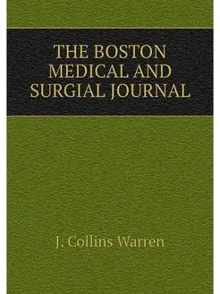 THE BOSTON MEDICAL AND SURGIAL JOURNAL