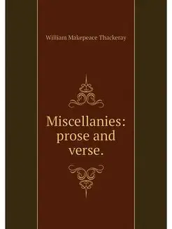 Miscellanies prose and verse