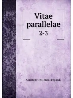 Vitae parallelae. 2-3