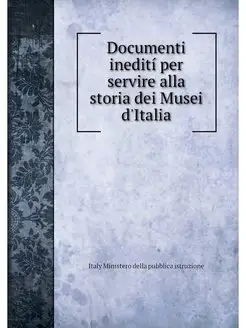 Documenti inediti per servire alla st