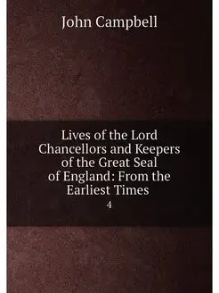 Lives of the Lord Chancellors and Keepers of the Gre