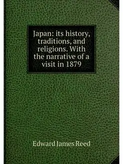 Japan its history, traditions, and r