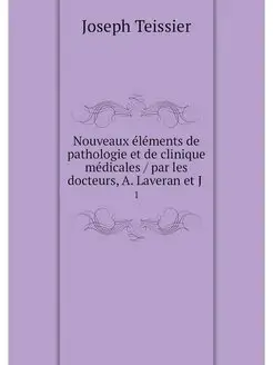 Nouveaux elements de pathologie et de