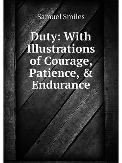 Duty With Illustrations of Courage