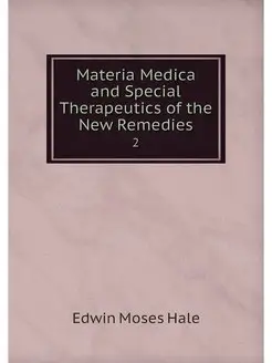 Materia Medica and Special Therapeuti