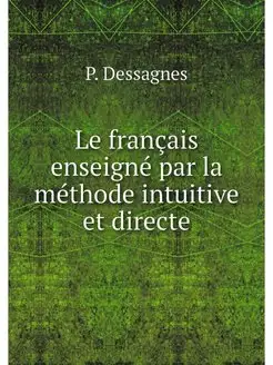 Le francais enseigne par la methode i